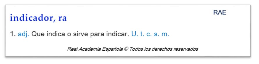 definicion segun la Real Academia Española de lo que es un indicador